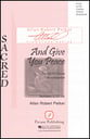 And Give You Peace SATB choral sheet music cover